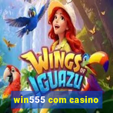 win555 com casino